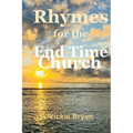 Rhymes for the End Time Church