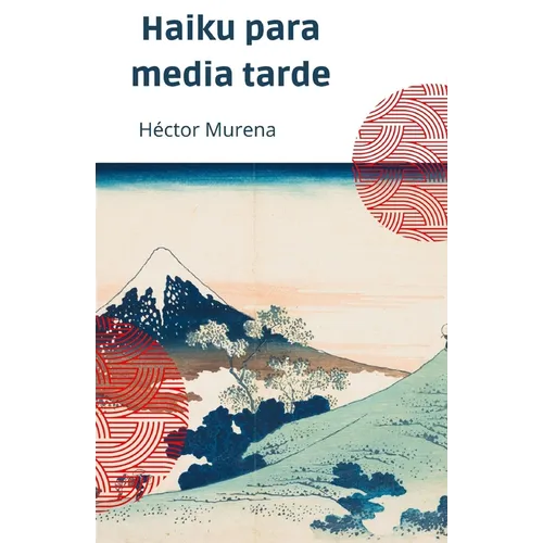 Haiku para media tarde: La belleza y la simplicidad a través de los ojos del poeta