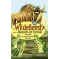The Wildebeest and a Bunch of Crock and Other Animal Story Poems