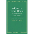 A Church in the House: An Encouragement to Family Religion