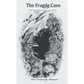 The Fragile Cave: Poems Inspired by the Cavers and Caves of Britain