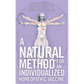A Natural Method for an Individualized Homeopathic Vaccine