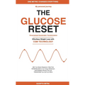 The Glucose Reset: A Personal Journey: Effortless Weight Loss with Continuous Glucose Monitoring - The Data-Driven Method to Burn Fat, Eliminate Cravi