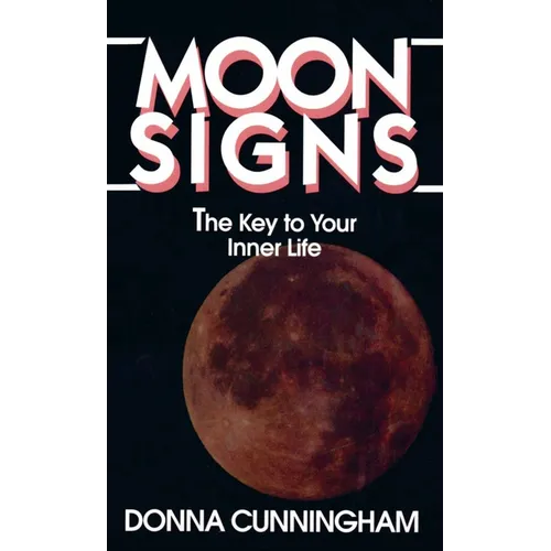 Moon Signs: The Key to Your Inner Life