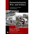 Humanitarianism, War, and Politics: Solferino to Syria and Beyond