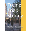 Trump Trial: Stormy