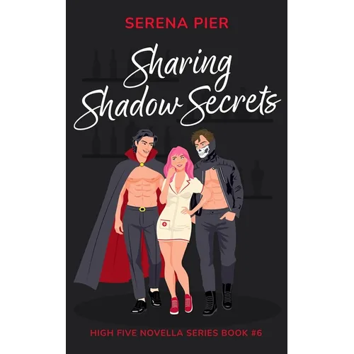 Sharing Shadow Secrets: Halloween Themed, MFM, Threesome, Why Choose, DVP, Billionaire, Girl Boss, Mental Health Rep, LGBTQIA+ Rep, Sober Rep