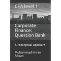 CFA level 1 Corporate Finance: Question bank: a conceptual approach