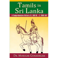 Tamils in Sri Lanka: A Comprehensive History (C. 300 BC - C. 2000 AD)