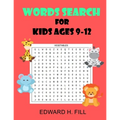 Word Search for Kids Ages 9 - 12: Improve Vocabulary and Memory for Kids ( Volume 1 )