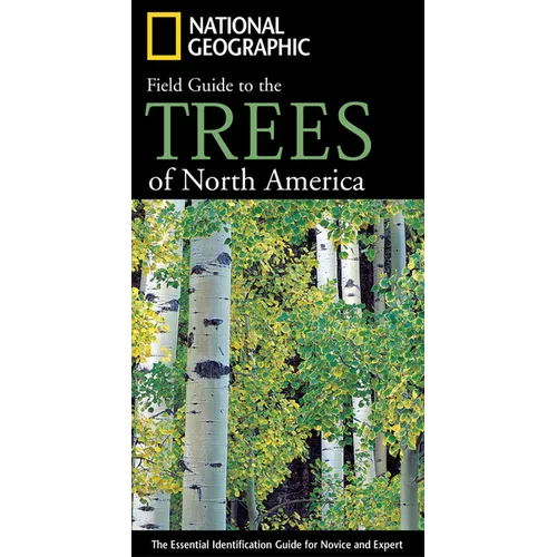 National Geographic Field Guide to the Trees of North America: The Essential Identification Guide for Novice and Expert