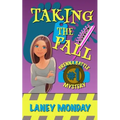 Taking the Fall: A Cozy Mystery