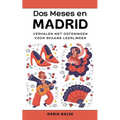 Dos Meses en Madrid: Verhalen met Oefeningen voor Spaans Leerlingen