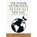 The Power of Creation Ahayah New Day: In the Beginning It Was Black