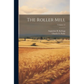 The Roller Mill; Volume 17