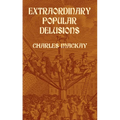 Extraordinary Popular Delusions