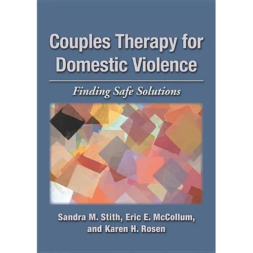 Couples Therapy for Domestic Violence: Finding Safe Solutions
