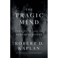 The Tragic Mind: Fear, Fate, and the Burden of Power