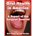 Oral Health in America: A Report of the Surgeon General
