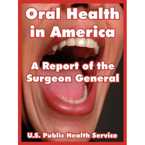 Oral Health in America: A Report of the Surgeon General