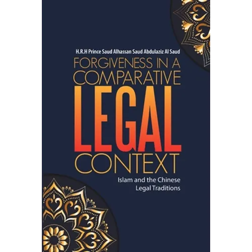 Forgiveness in a Comparative Legal Context: Islam and the Chinese Legal Traditions