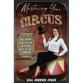 Mastering Your Circus: Refining Creativity in Your Real Estate Career