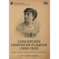 Concepción Gimeno De Flaquer (1850-1919): Cartas, cuentos cortos y artículos periodísticos