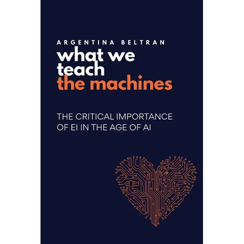 What We Teach The Machines