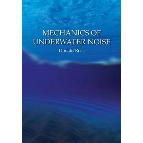 Mechanics of Underwater Noise