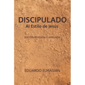 DISCIPULADO Al Estilo de Jesús: Edición Revisada y Ampliada
