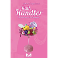 Ruth Handler: La rivoluzione di una bambola