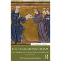 Medieval Monasticism: Forms of Religious Life in Western Europe in the Middle Ages