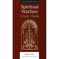 Spiritual Warfare: For the Care of Souls