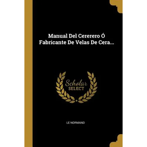 Manual Del Cererero Ó Fabricante De Velas De Cera...