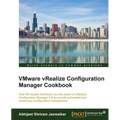 VMware vRealize Configuration Manager Cookbook
