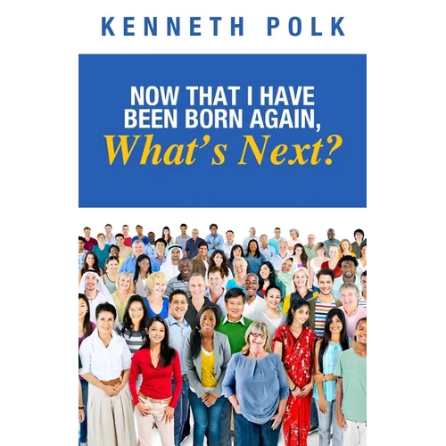 Now That I Have Been Born Again, What's Next?