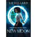 Prophecy Trilogy: New Moon (Prophecy Series Book 1)