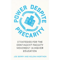 Power Despite Precarity: Strategies for the Contingent Faculty Movement in Higher Education