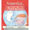 Someday, Narwhal