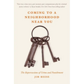 Coming to a Neighborhood Near You: The Repercussions of Crime and Punishment