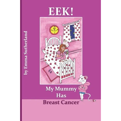 Eek! My Mummy Has Breast Cancer