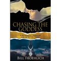 Chasing the Goddess: A Romantic Thriller - Cat & Mouse Heist