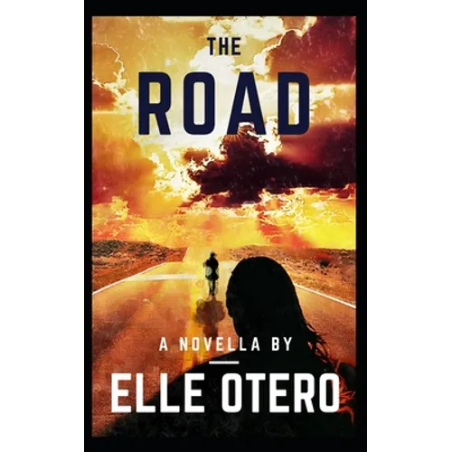 The Road: A Novella