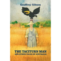 The Taciturn Man: And Other Tales of Australia