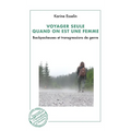 Voyager seule quand on est une femme: Backpackeuses et trangressions de genre
