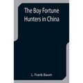 The Boy Fortune Hunters in China