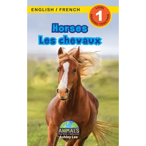 Horses / Les chevaux: Bilingual (English / French) (Anglais / Français) Animals That Make a Difference! (Engaging Readers, Level 1)