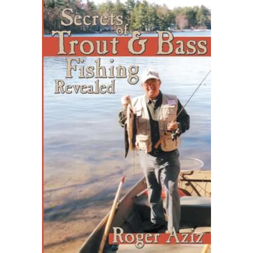 Secrets of Trout & Bass Fishing Revealed