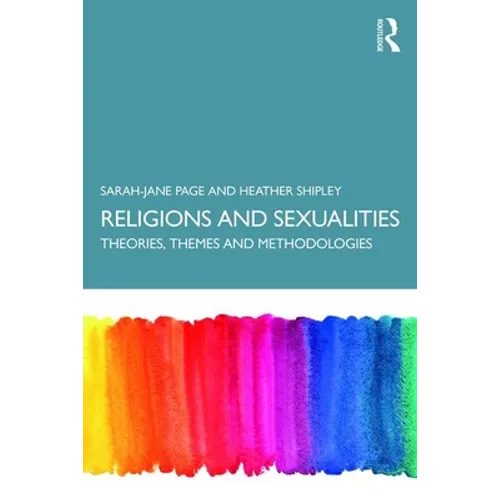 Religion and Sexualities: Theories, Themes, and Methodologies