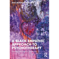 A Black Empathic Approach to Psychotherapy: Growing from Rage to Compassion